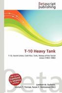 T-10 Heavy Tank edito da Betascript Publishing