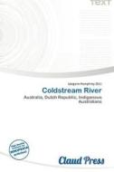 Coldstream River edito da Claud Press