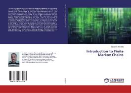 Introduction to Finite Markov Chains di Basel M. Al-Eideh edito da LAP Lambert Academic Publishing