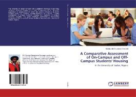 A Comparative Assessment of On-Campus and Off-Campus Students' Housing di Babatunde Oluwaseyi Owolabi edito da LAP Lambert Academic Publishing