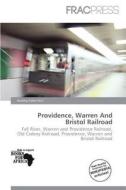 Providence, Warren And Bristol Railroad edito da Frac Press
