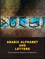 Arabic Alphabet and Letters di Hans Cowan edito da stanfordpub.com
