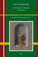 Juan de Torquemada: Tractate Against the Midianites and Ishmaelites di Thomas M. Izbicki, Jorge Ledo edito da BRILL ACADEMIC PUB