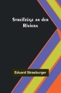 Streifzüge an der Riviera di Eduard Strasburger edito da Alpha Editions