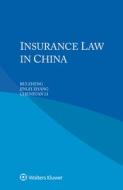 Insurance Law In China di Rui Zheng, Jinlei Zhang, Chenxuan Li edito da Kluwer Law International