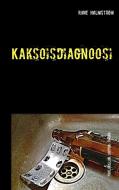 Kaksoisdiagnoosi di Rune Holmström edito da Books on Demand