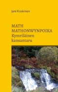 Math Mathonwynpoika - kymriläinen kansantaru di Jani Koskinen edito da Books on Demand