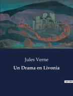 Un Drama en Livonia di Jules Verne edito da Culturea