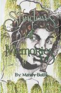 Shadows Of Memories di Botlik Mandy Botlik edito da Independently Published