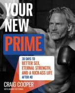 Your New Prime di Craig Cooper edito da HarperCollins Publishers Inc
