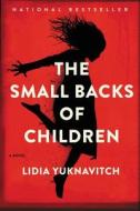 The Small Backs of Children di Lidia Yuknavitch edito da HARPERCOLLINS