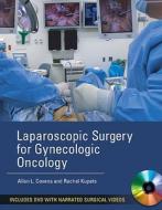 Laparoscopic Surgery For Gynecologic Oncology di Allan Covens, Rachel Kupets edito da Mcgraw-hill Education - Europe