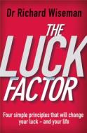 The Luck Factor di Richard Wiseman edito da Cornerstone