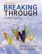 Breaking Through di SMITH  BRENDA D. edito da Pearson Academic Computing