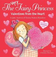 Valentines from the Heart di Julie Andrews, Emma Walton Hamilton edito da LITTLE BROWN & CO