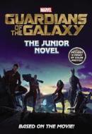 Marvel's Guardians of the Galaxy: The Junior Novel di Chris Wyatt edito da LITTLE BROWN & CO