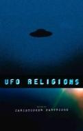 UFO Religions di Christopher Partridge edito da Routledge