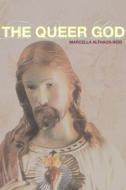 The Queer God di Marcella Althaus-Reid edito da Taylor & Francis Ltd