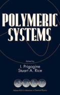 Advances in Chemical Physics, Polymeric Systems di Ilya Prigogine edito da Wiley-Interscience