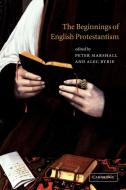 The Beginnings of English Protestantism edito da Cambridge University Press