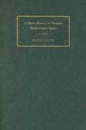A Short History Of Western Performance Space di David Wiles edito da Cambridge University Press