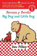 Perrazo Y Perrito/Big Dog and Little Dog Bilingual (Reader) di Dav Pilkey edito da HOUGHTON MIFFLIN