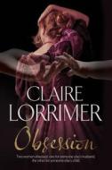 Obsession di Claire Lorrimer edito da Severn House Publishers Ltd