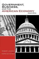 Government, Business, And The American Economy di Robert Langran, Martin Schnitzer edito da Rowman & Littlefield