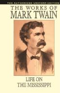 Life on the Mississippi di Mark Twain, Samuel Clemens edito da Wildside Press