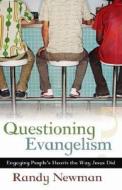 Questioning Evangelism di Randy Newman edito da Kregel Publications,U.S.