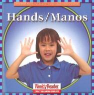 Hands/Manos di Cynthia Klingel, Robert Noyed edito da Weekly Reader Early Learning Library