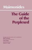 The Guide of the Perplexed di Moses Maimonides edito da Hackett Publishing Co, Inc