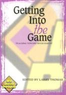 Getting Into the Game: Teaching Toward Involvement edito da Gospel Publishing House