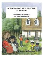 Bubbles You Are Special Volume 6: Exploring the Deserts and Their Inhabitants di Norma Jean edito da Norma Gangaram