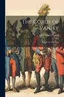 The Cords of Vanity: A Comedy of Shirking di James Branch Cabell edito da LEGARE STREET PR