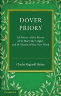 Dover Priory di Charles Reginald Haines edito da Cambridge University Press