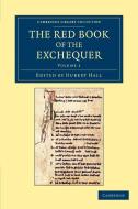 The Red Book of the Exchequer - Volume 1 edito da Cambridge University Press