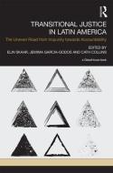 Transitional Justice in Latin America edito da Taylor & Francis Ltd