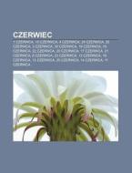 Czerwiec: 1 Czerwca, 10 Czerwca, 4 Czerw di R. D. O. Wikipedia edito da Books LLC, Wiki Series