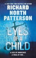Eyes Of A Child di RICHARD N PATTERSON edito da Lightning Source Uk Ltd