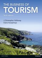 The Business of Tourism di J. Christopher Holloway, Claire Humphreys edito da Pearson Education Limited