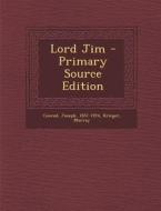 Lord Jim - Primary Source Edition di Joseph Conrad, Krieger Murray edito da Nabu Press