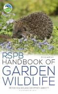 Rspb Handbook of Garden Wildlife: 3rd Edition di Peter Holden, Geoffrey Abbott edito da BLOOMSBURY