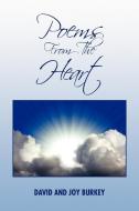 Poems from the Heart di And Joy Burkey David and Joy Burkey, David and Joy Burkey edito da Xlibris