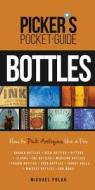 Picker's Pocket Guide to Bottles di Michael Polak edito da F&W Publications Inc