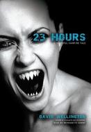 23 Hours: A Vengeful Vampire Tale di David Wellington edito da Blackstone Audiobooks