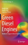 Green Diesel Engines di Breda Kegl, Marko Kegl, Stanislav Pehan edito da Springer London