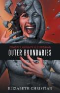 Outer Boundaries di Elizabeth Christian edito da Balboa Press