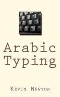 Arabic Typing di Kevin Newton edito da Createspace