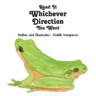 Read It Whichever Direction You Want di Judith E. Dompierre edito da America Star Books